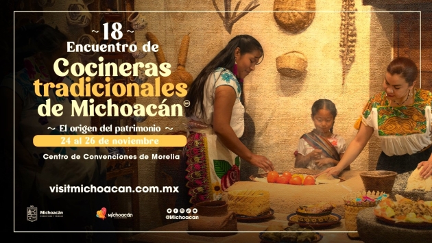 Regresan las Cocineras Tradicionales De Michoacán con su Fiesta de Sabor y Cultura Gastronómica  